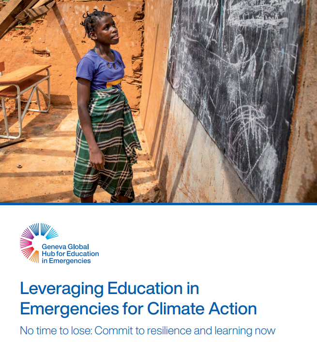 The Geneva EiE Hub Flagship Report on Climate Change and Education in Emergencies (EiE)